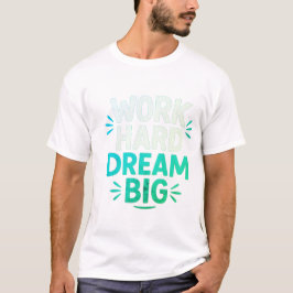 Werkdroomgrote T-shirt