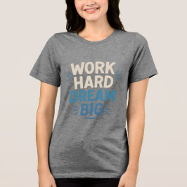 Werkdroomgrote T-shirt