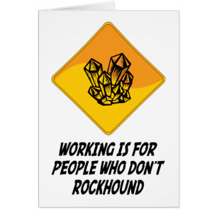 Werken is voor mensen die geen Rockhound gebruiken
