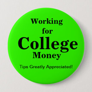 Werken voor College Money  Tips   Heldergroen Ronde Button 4,0 Cm
