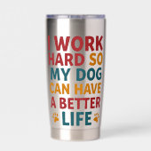 Werken voor mijn hond geïsoleerde drinkbeker (Achterkant)