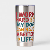 Werken voor mijn hond geïsoleerde drinkbeker (Voorkant)