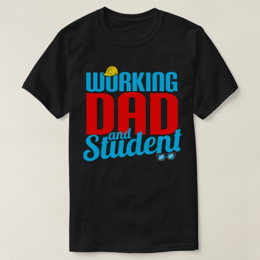 Werkende papa en student t-shirt (Design voorkant)