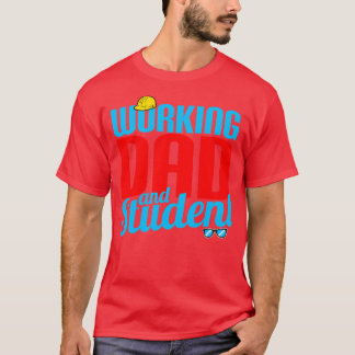 Werkende papa en student t-shirt
