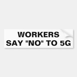 Werkers zeggen nee tegen 5G Bumpersticker