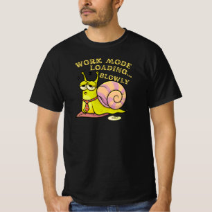 Werkmodus laden langzaam Funny Slak Kantoorhumor T-shirt