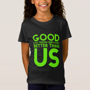 Werknemer vertrekt of ontslagen op het werk grappi t-shirt