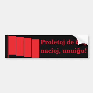WERKNEMERS VAN DE WERELD, EENHEID! BUMPERSTICKER
