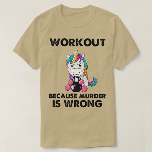 Werkout omdat moord verkeerd is voor de Unicorn Fi T-shirt (Design voorkant)