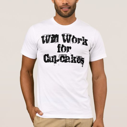 Werkt voor cupcakes t-shirt (Voorkant)