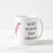 "Werkt voor schoenen" roze hakken koffie mok (Voorkant rechts)