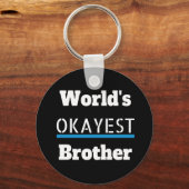 Werlds Okayest Brother Funny Sleutelhanger (Voorkant)
