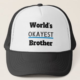 Werlds Okayest Brother Funny Trucker Pet