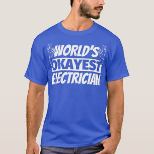 Werlds Okayest-elektricien T-shirt