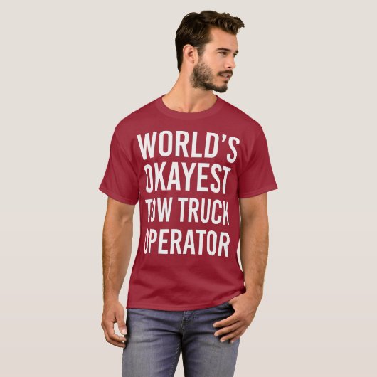 Werlds Okayest Tow Truck Operator Funny Best T-shirt (Voorkant volledig)