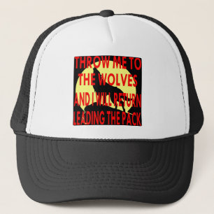 Werp me aan de Wolven ik Leiden zal terugkeren Trucker Pet