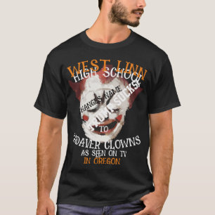 WEST LINN HIGH SCHOOL NAAR CADAVER CLOWNS 2040 T-SHIRT
