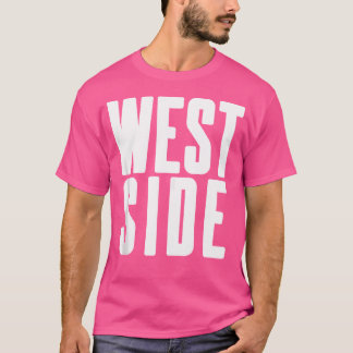 West Side - Cool Rap Hip Hop Coast-fans T-shirt