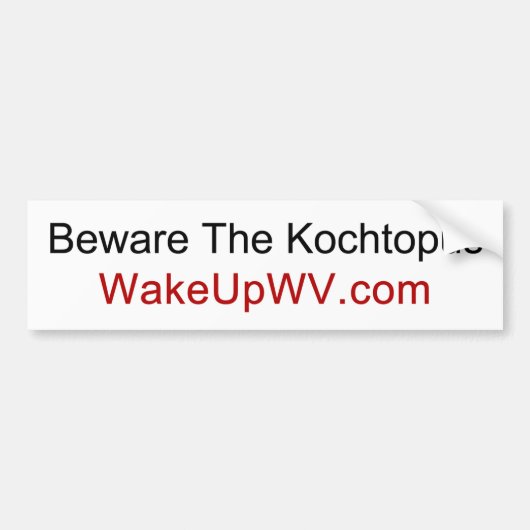 West Virginia - Let op de Kochtopus Bumpersticker (Voorkant)
