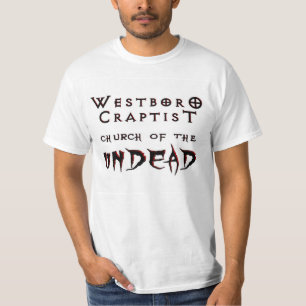 Westboro Craptist Church of the UNDEAD T-shirt