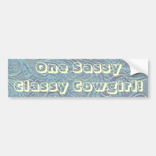 Western Fun ~ Sassy Classy Cowgirl! Bumpersticker (Voorkant)