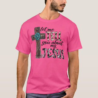 Western leopard laat me je vertellen over mijn Jez T-shirt