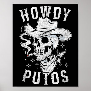 Westerne Cowboy Skull Hola Howdy Putos Spanish Sla Poster