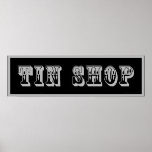 Westerne Tin Shop Sign Poster