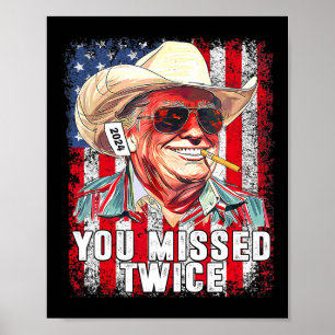 Westerse Trump 2025 Cowboy Je hebt ons twee keer g Poster