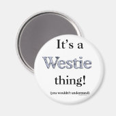 Westie Thing Magneet (Voorkant / Achterkant)