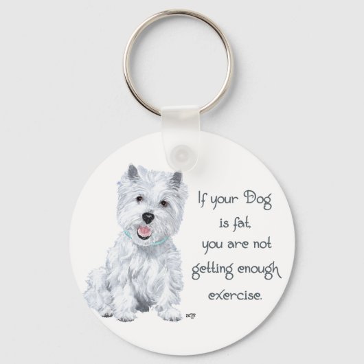 Westie Wijsheid - Vette Hond? Sleutelhanger (Voorkant)