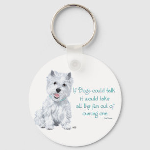 Westie Wisdom - als honden kunnen praten Sleutelhanger