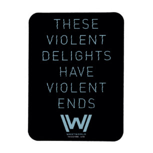 Westworld Typografie-citaat "Violent Delights" Magneet