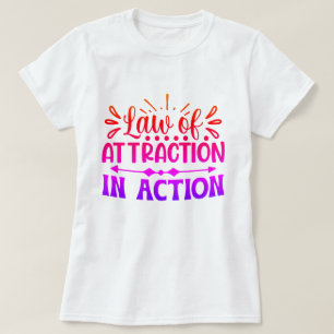 Wet van aantrekkingskracht in actie Motivatie gewo T-shirt