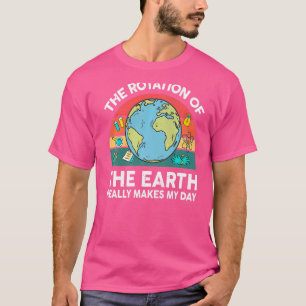 Wetenschap Aarde Rotatie maakt mijn dag een STEM-r T-shirt