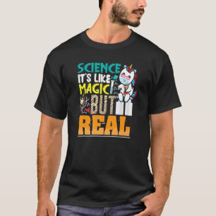 Wetenschap als magie maar echte eenhoorn wetenscha t-shirt