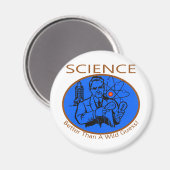 Wetenschap beter dan een wilde gok magneet (Voorkant / Achterkant)