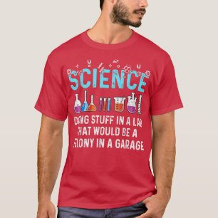 Wetenschap doet stuipen in een lab grappige natuur t-shirt