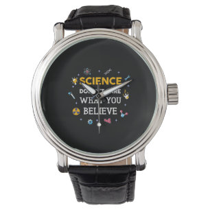 Wetenschap geeft niet om wat je gelooft horloge