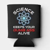 Wetenschap houdt je stomme kont in leven blikjeskoeler (Achterkant)