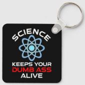 Wetenschap houdt je stomme kont in leven sleutelhanger (Achterkant)