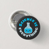 Wetenschap is alles ronde button 3,2 cm (Voorkant /achterkant)