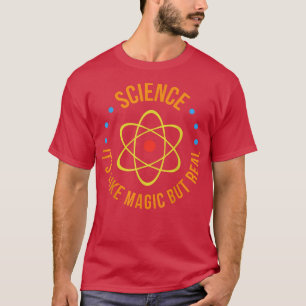 Wetenschap is als een magische maar echte wetensch t-shirt