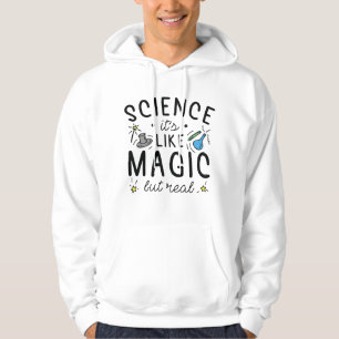 Wetenschap is als Magisch maar Echt Hoodie