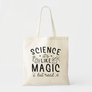 Wetenschap is als Magisch maar Echt Tote Bag