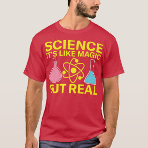 Wetenschap is als Magische maar Echte Wetenschappe T-shirt