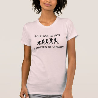 Wetenschap is geen kwestie van mening t-shirt