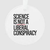 WETENSCHAP IS GEEN LIBERAAL COMPLOT ORNAMENT (voorkant)