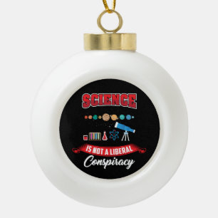 Wetenschap is geen liberale samenzwering, grappige keramische bal ornament