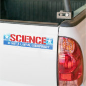 Wetenschap is geen liberale samenzwering - Liberal Bumpersticker (Op Truck)